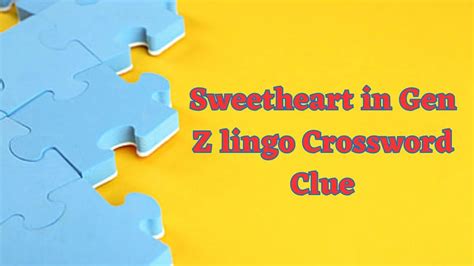 sweetheart informally crossword clue|sweetheart informally answer.